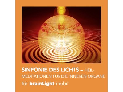 Sinfonie des Lichts – Heilmeditationen für die inneren Organe